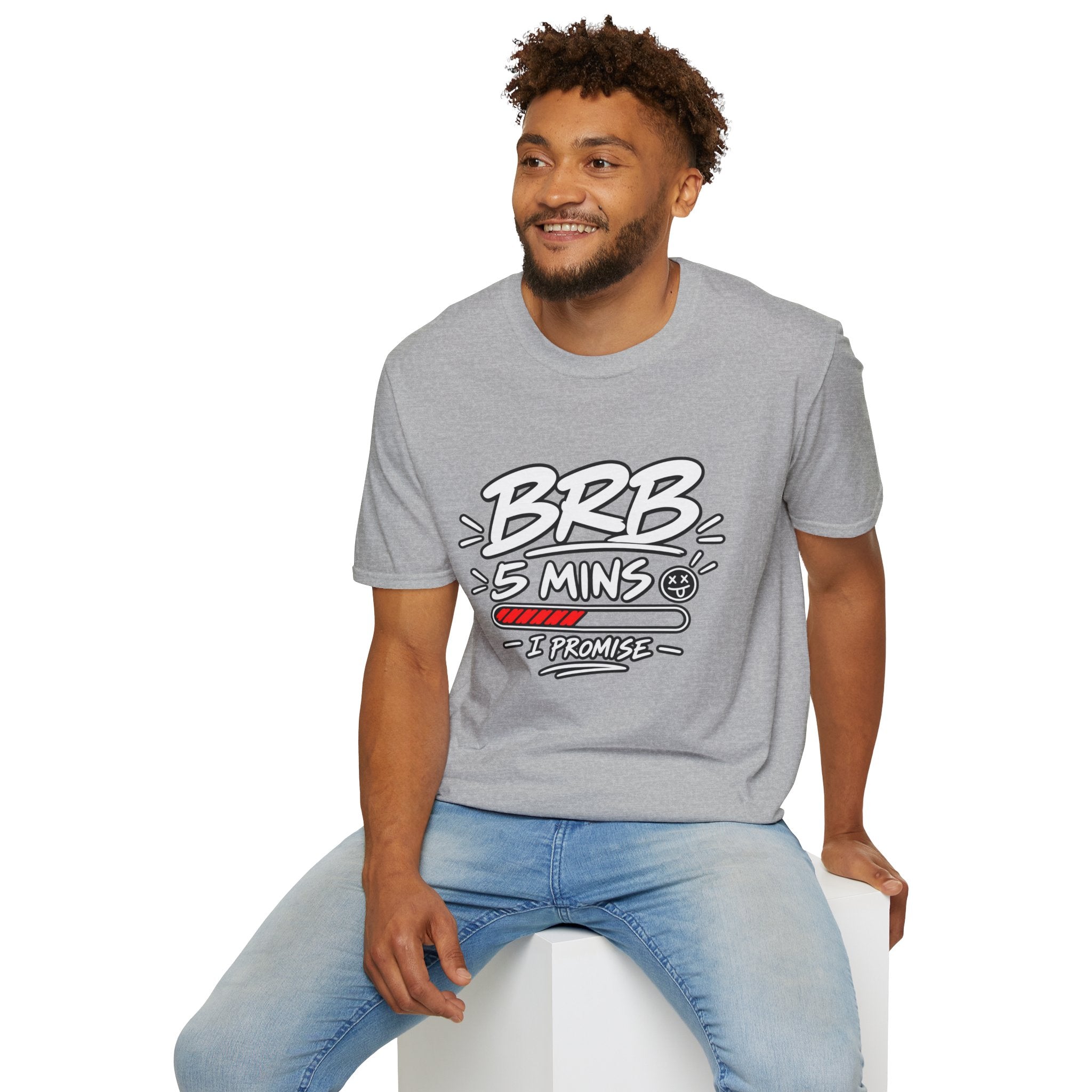 Brb 5 Mins T-Shirt