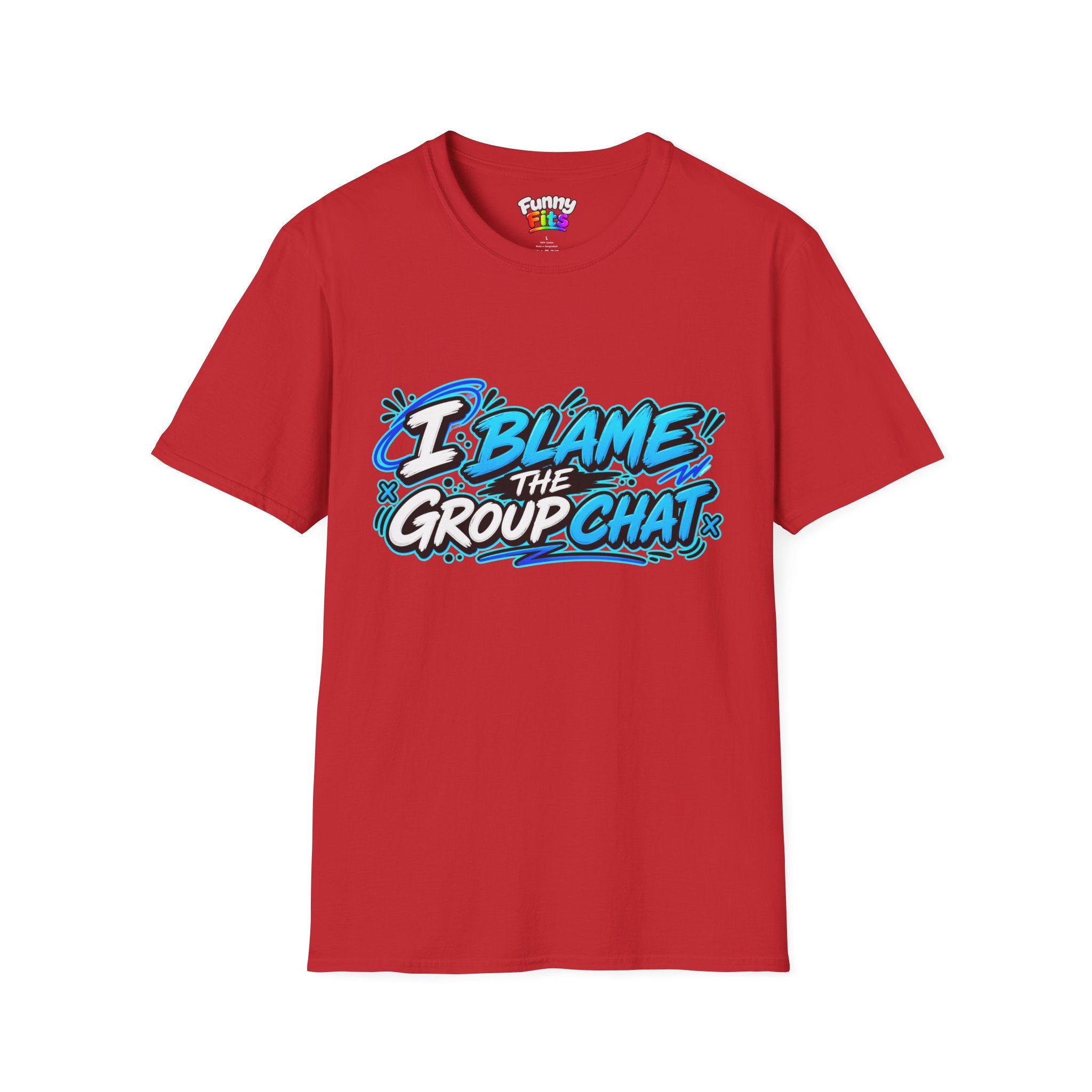 I Blame The Group Chat T-Shirt