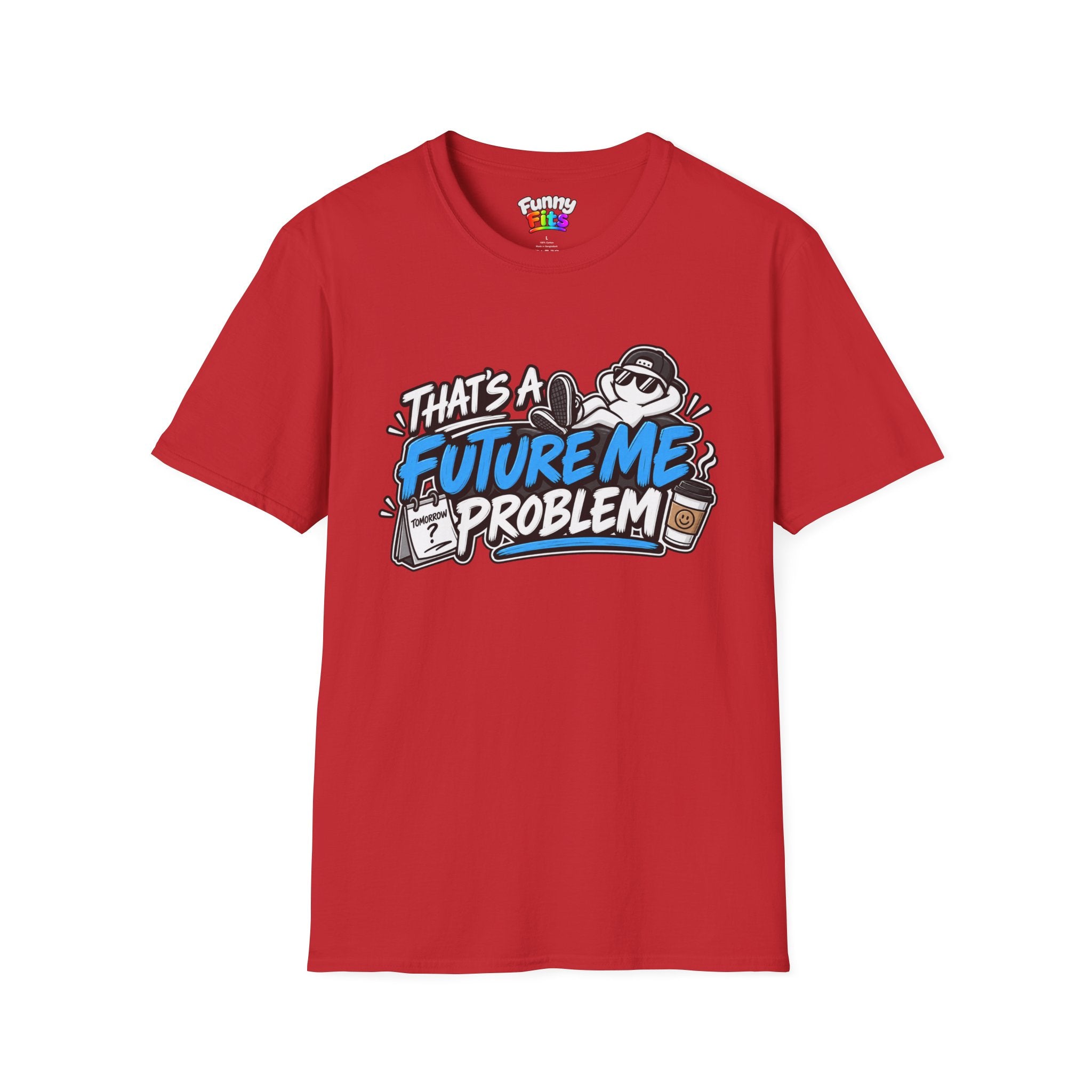 That's a future me problem T-Shirt