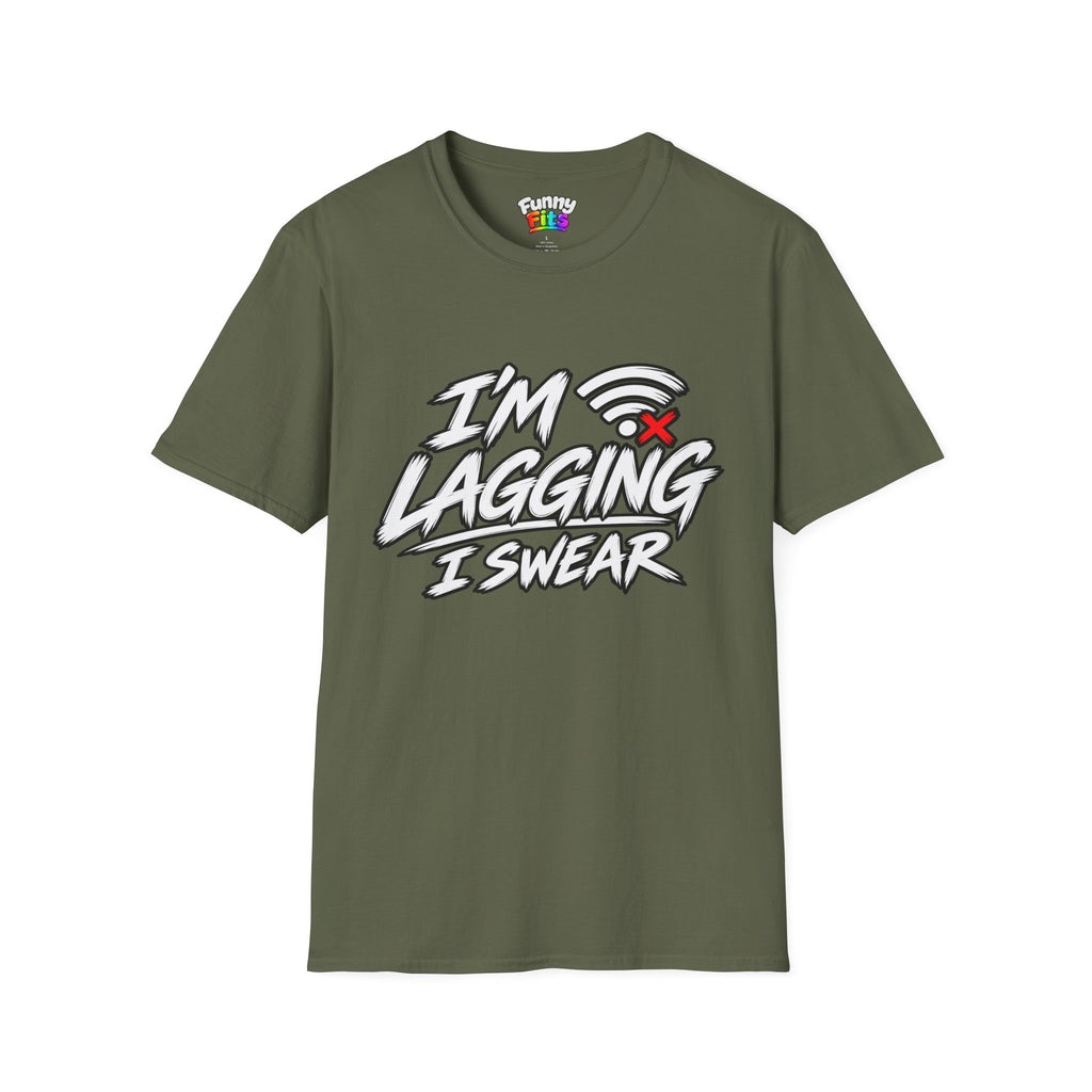 I'm Lagging I Swear T-Shirt