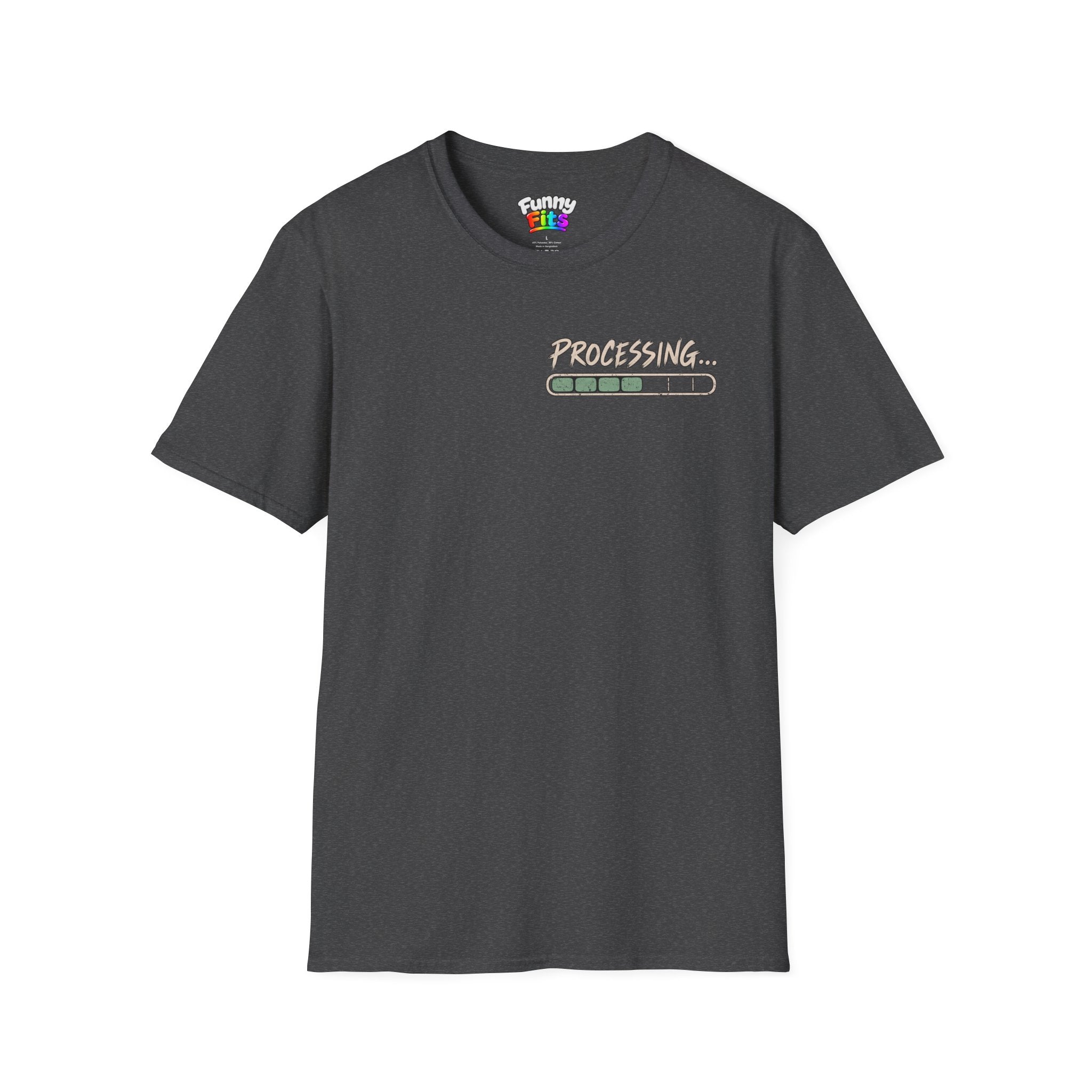 I Need A Minute To Process That  T-Shirt