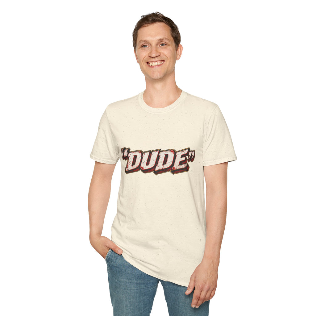 "Dude" T-Shirt