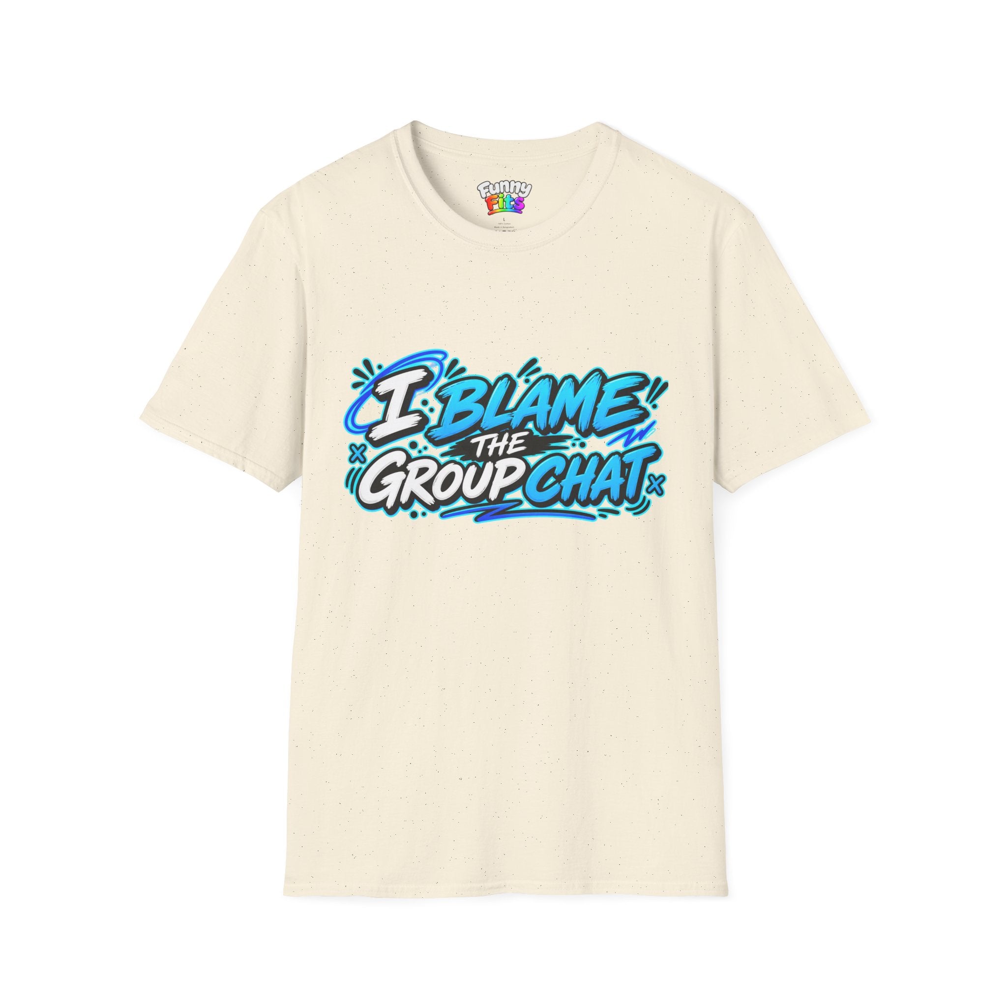 I Blame The Group Chat T-Shirt