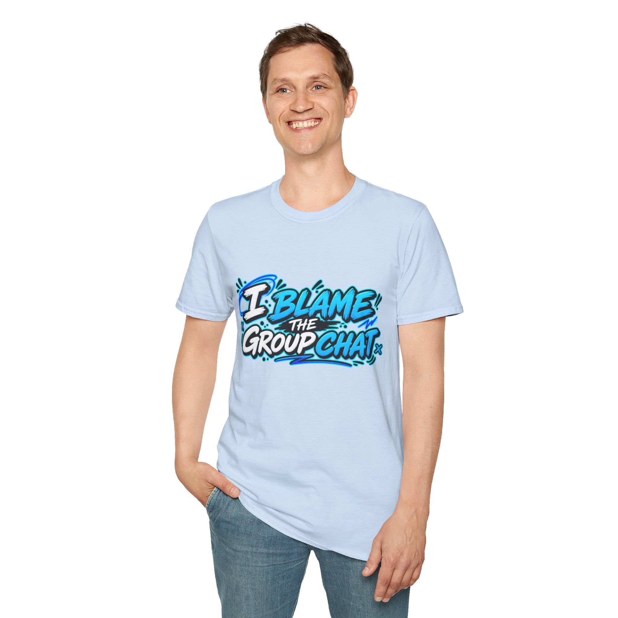 I Blame The Group Chat T-Shirt