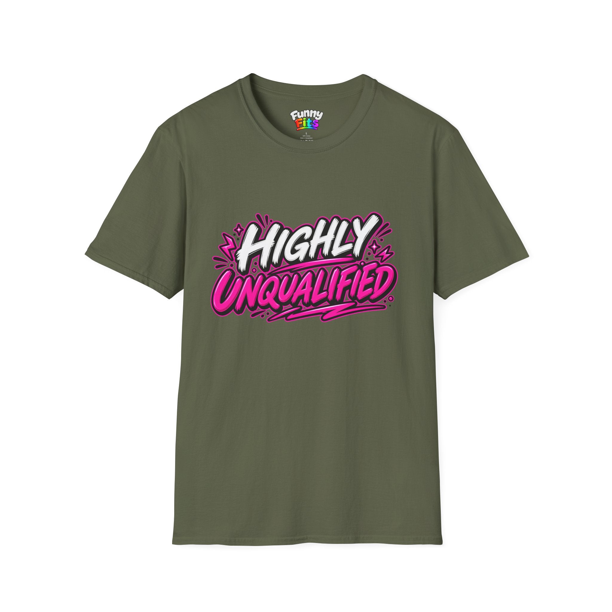 Highly Unqualified T-Shirt