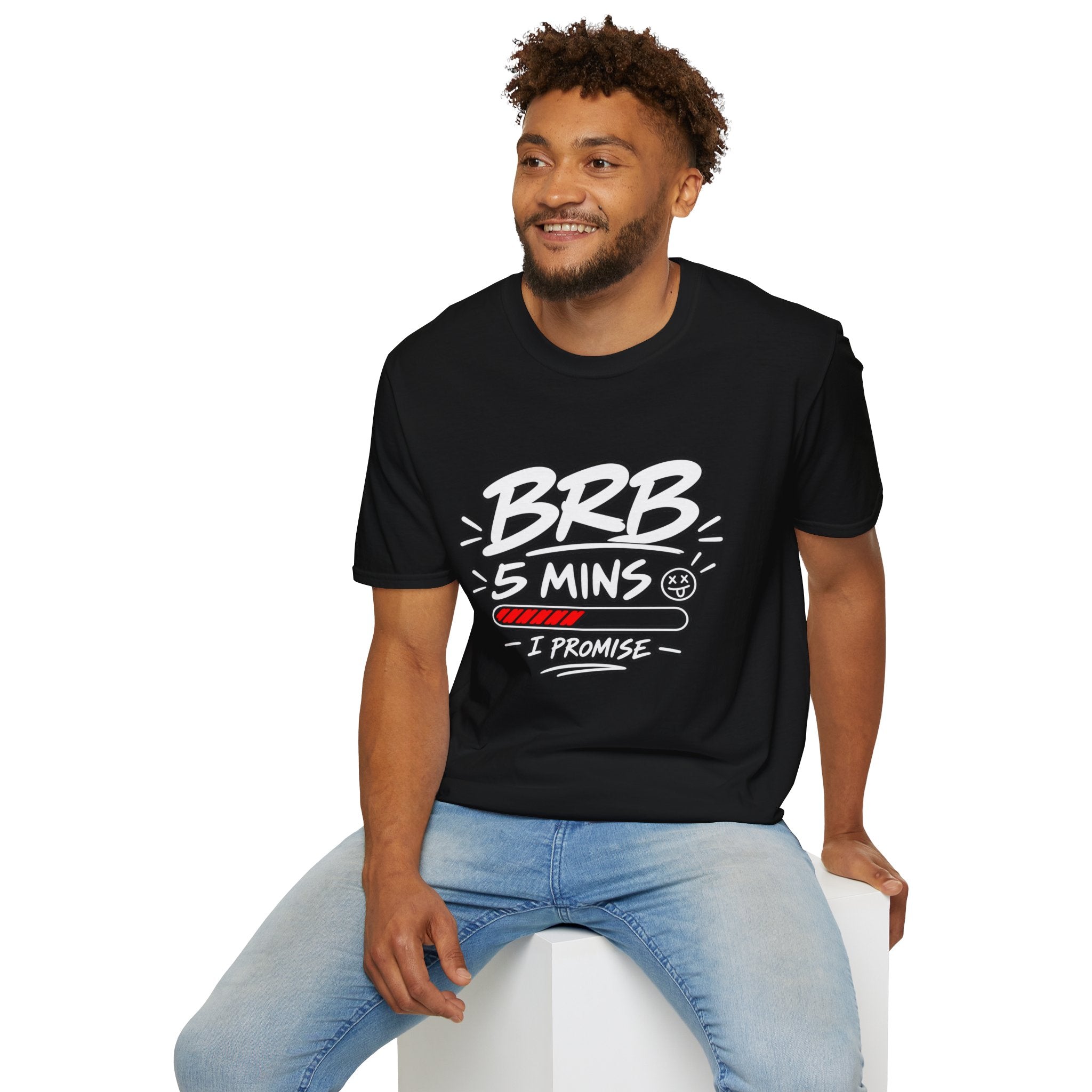 Brb 5 Mins T-Shirt