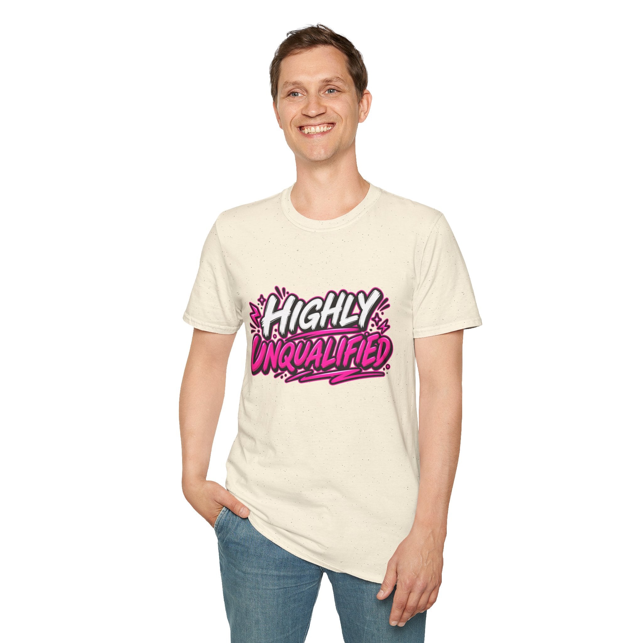 Highly Unqualified T-Shirt