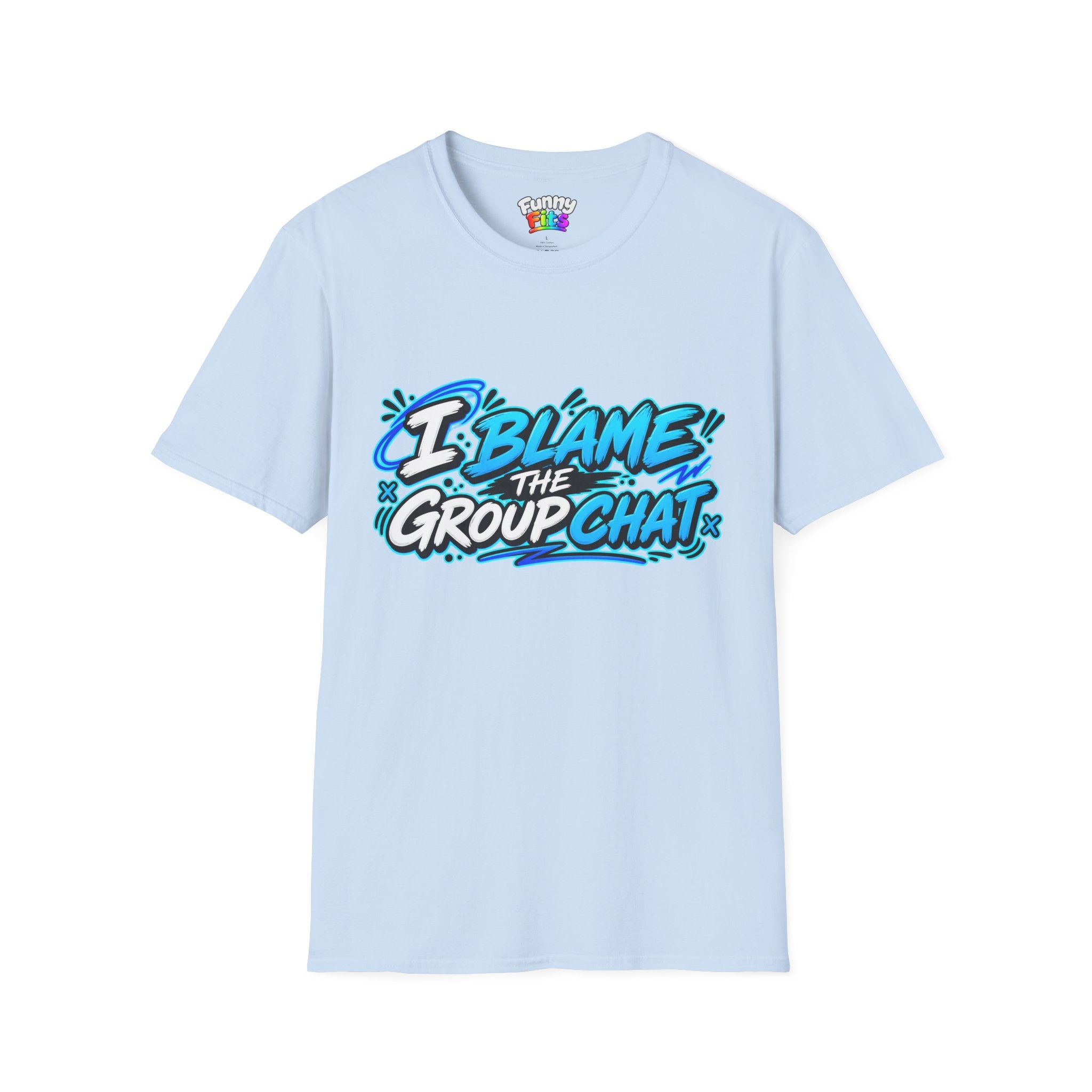 I Blame The Group Chat T-Shirt
