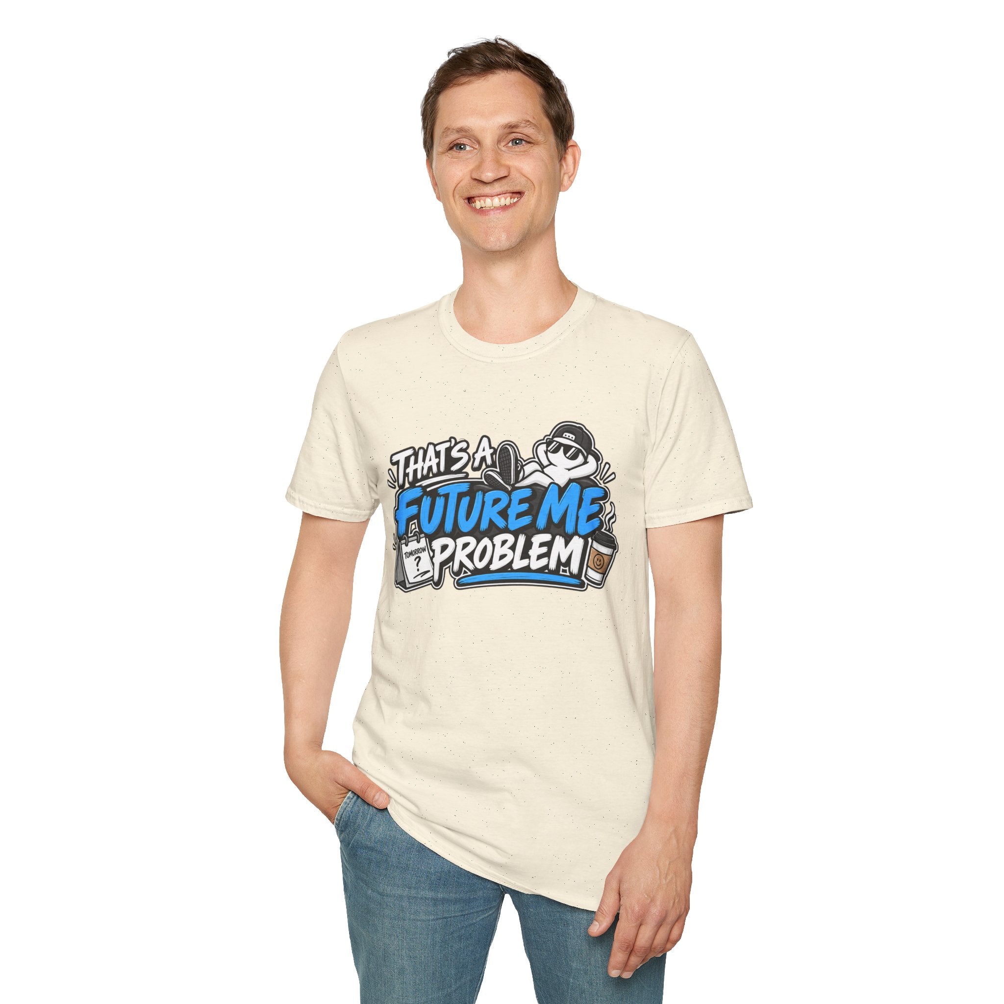 That's a future me problem T-Shirt