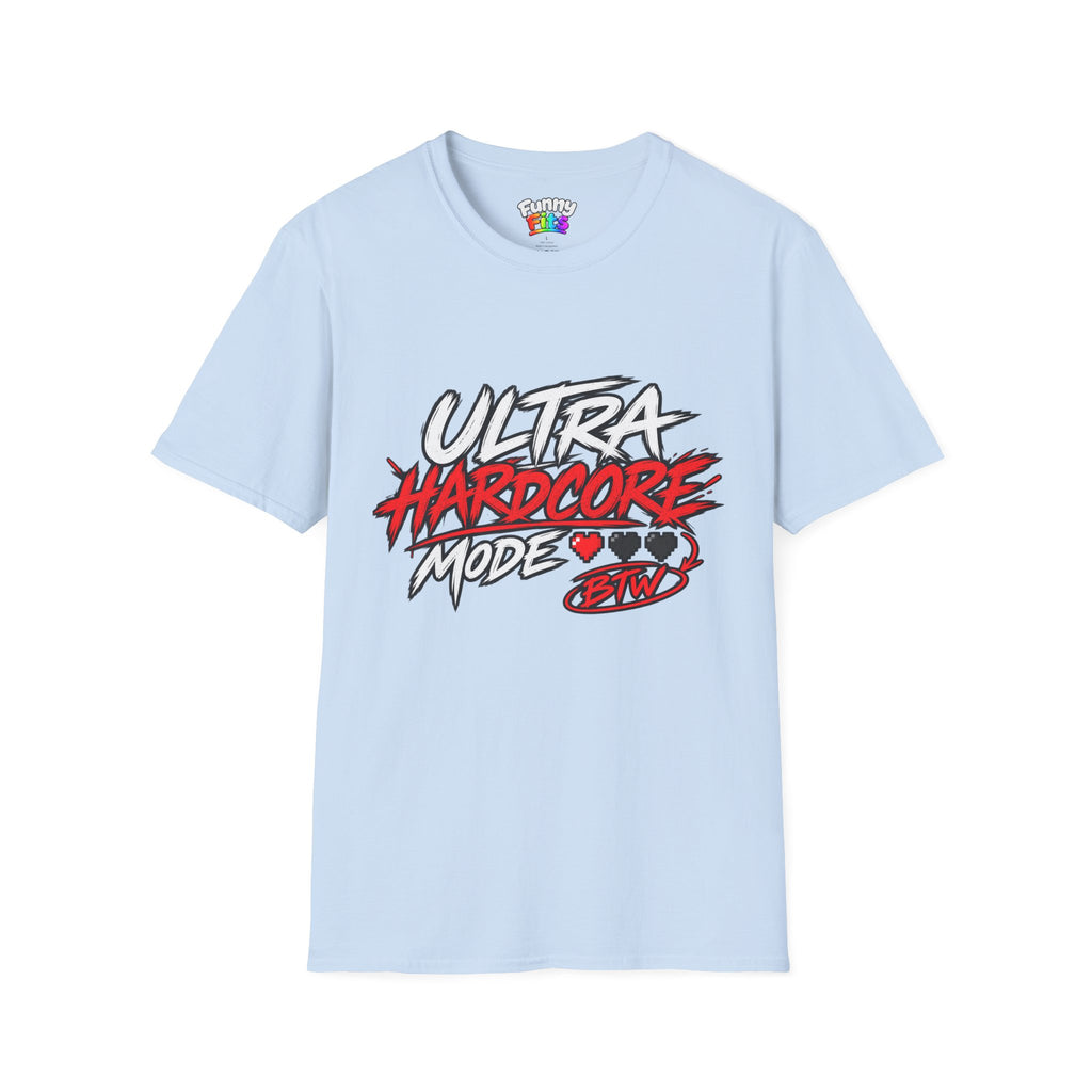 Ultra Hardcore Mode BTW T-Shirt