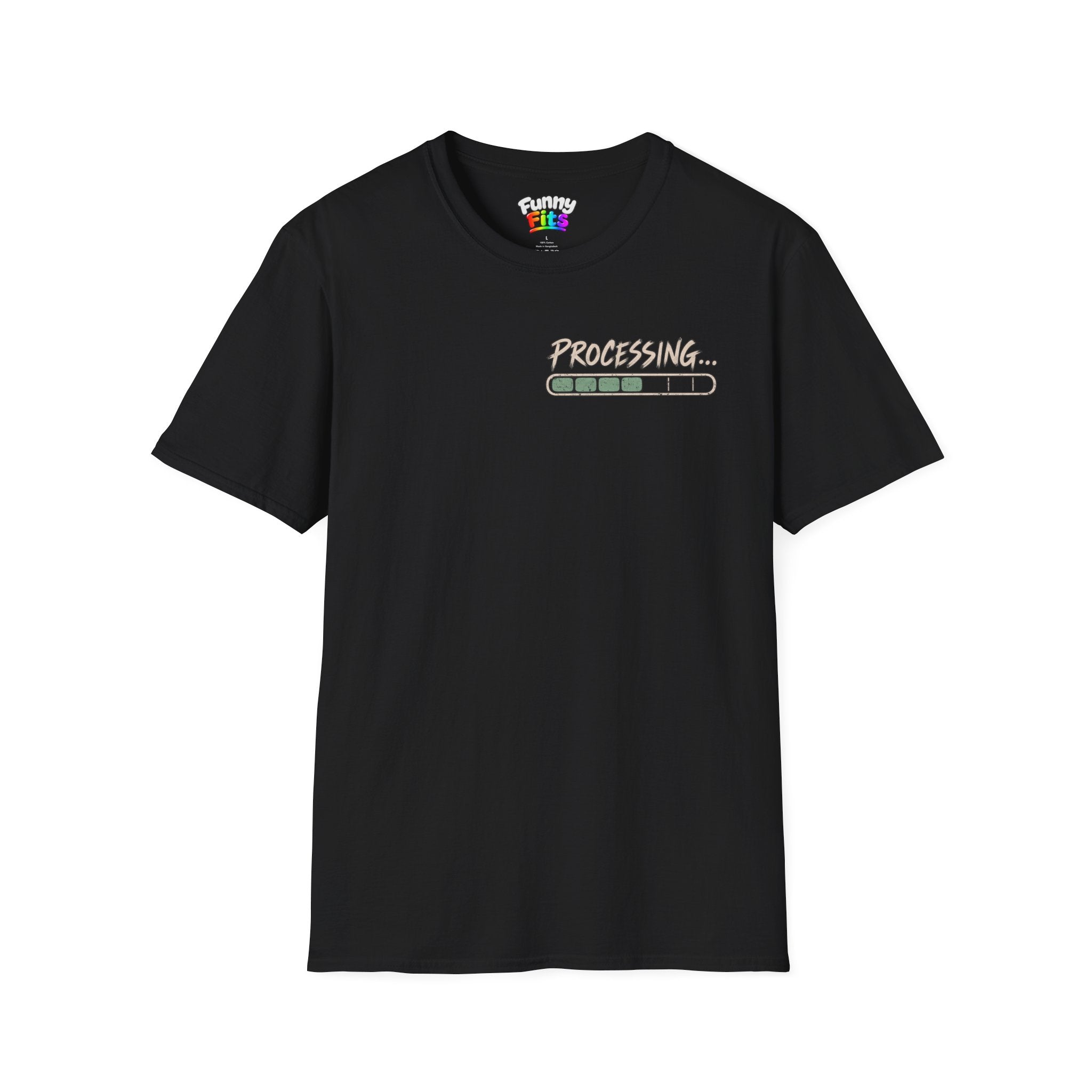 I Need A Minute To Process That  T-Shirt