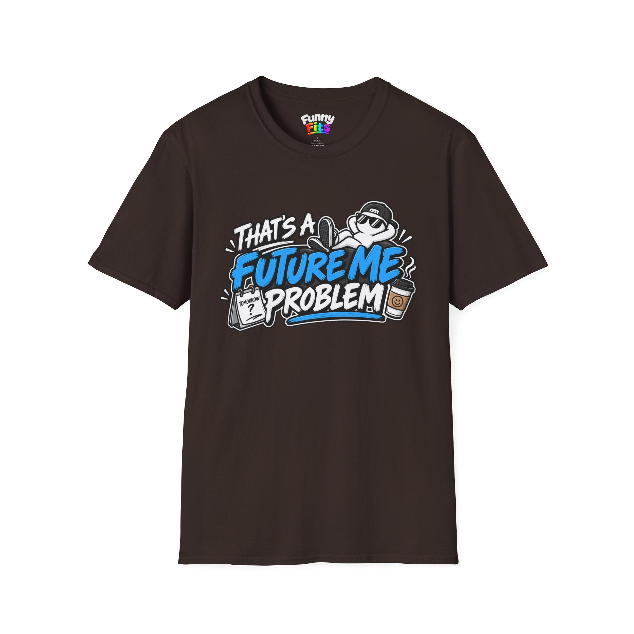 That's a future me problem T-Shirt