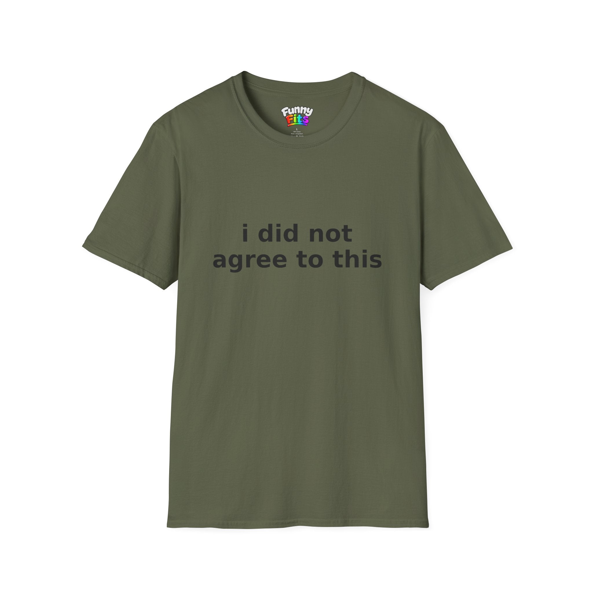 I Did Not Agree To This T-Shirt