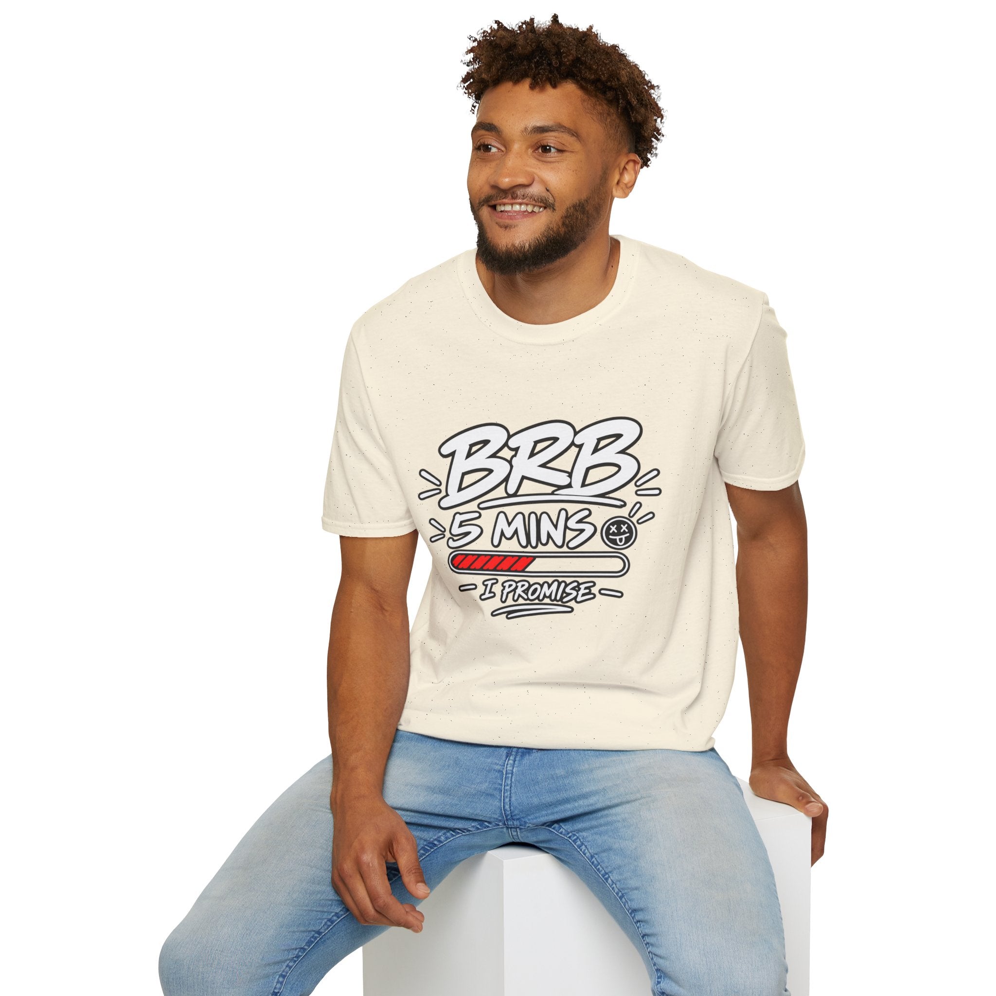 Brb 5 Mins T-Shirt