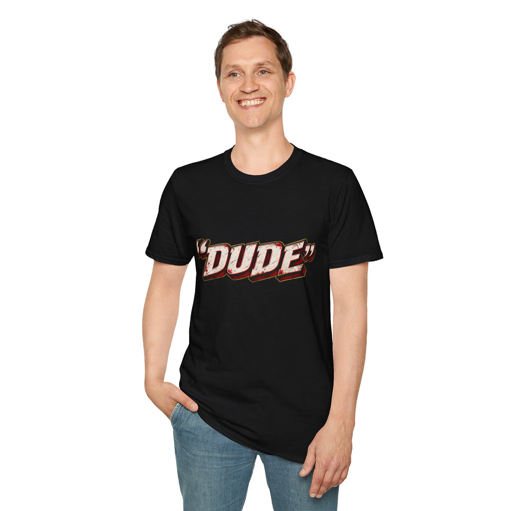 "Dude" T-Shirt