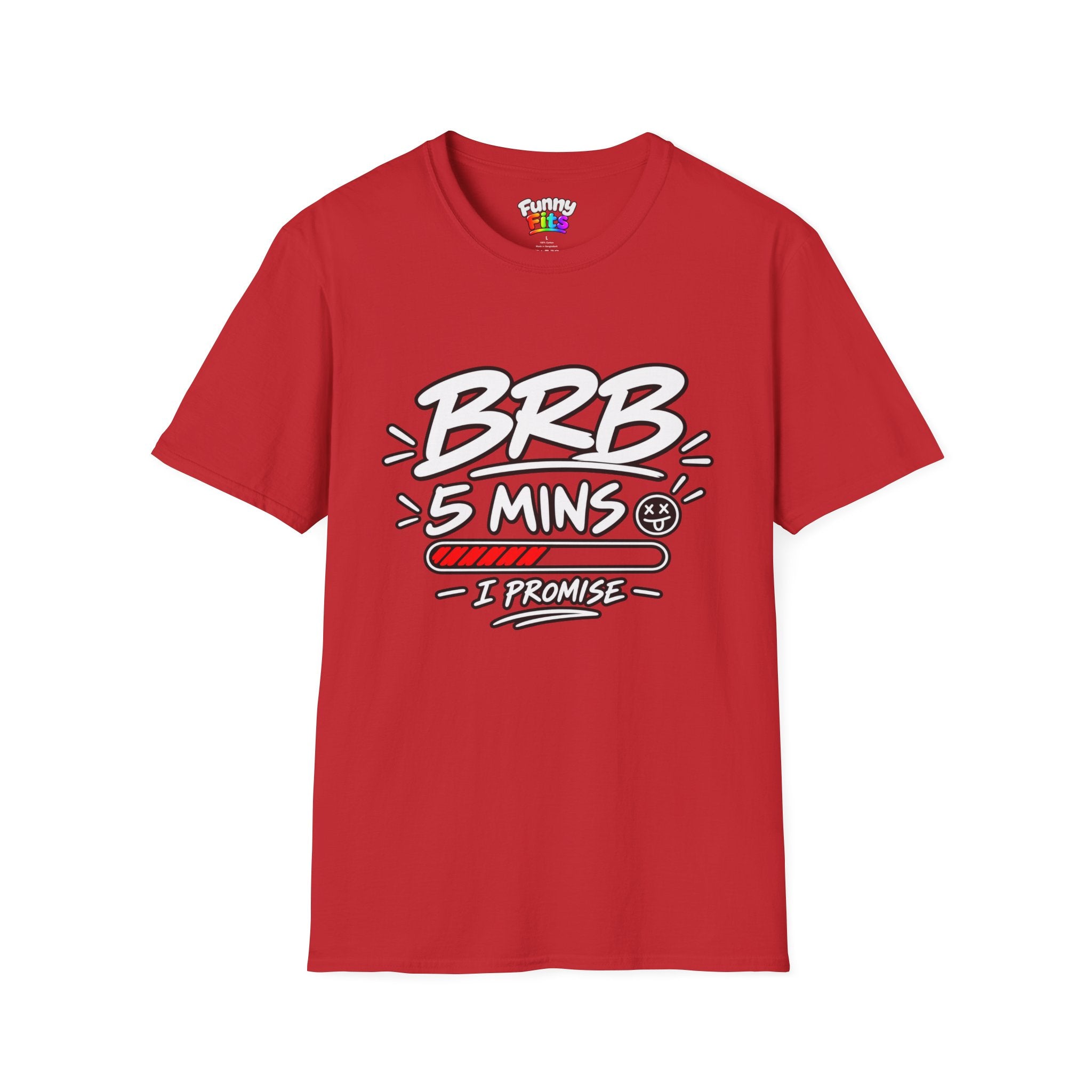 Brb 5 Mins T-Shirt