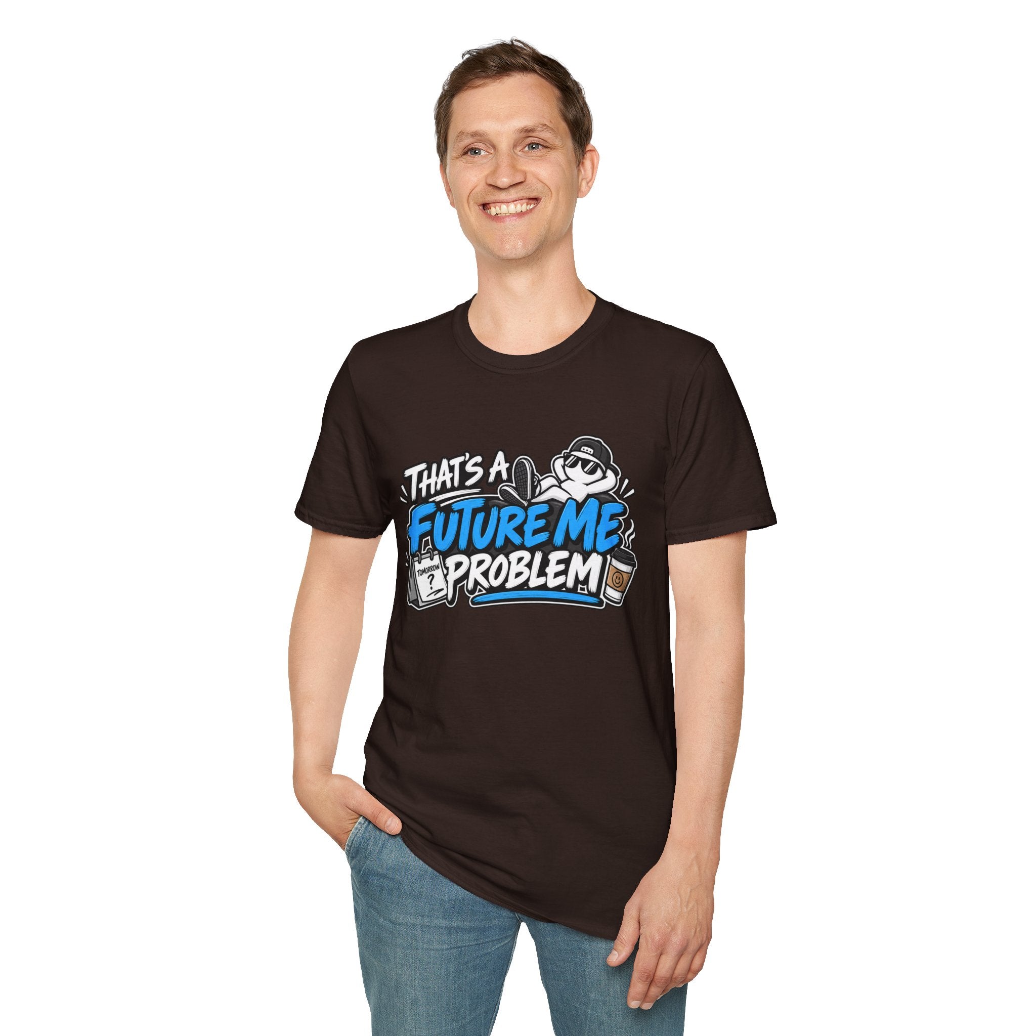 That's a future me problem T-Shirt