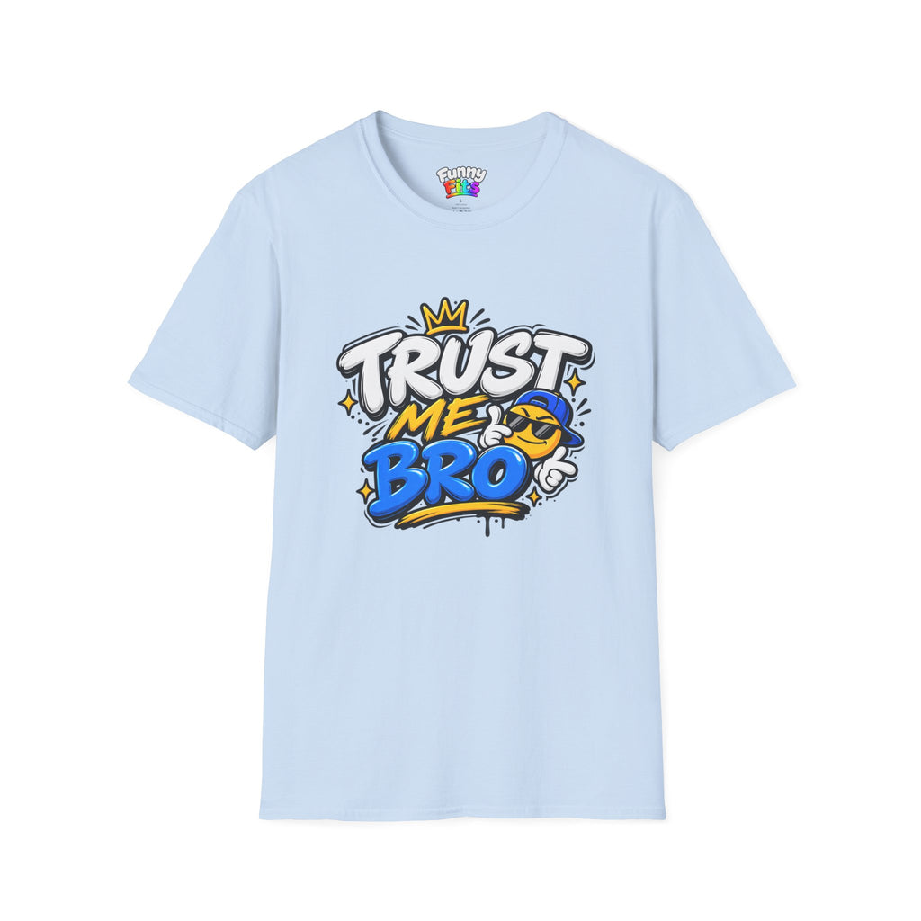 Trust me bro T-Shirt