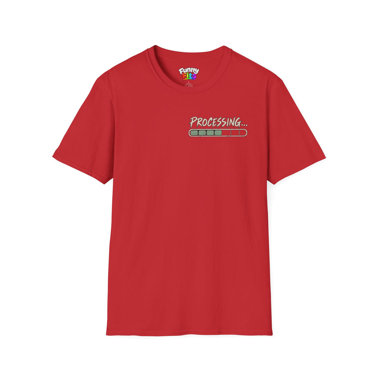 I Need A Minute To Process That  T-Shirt
