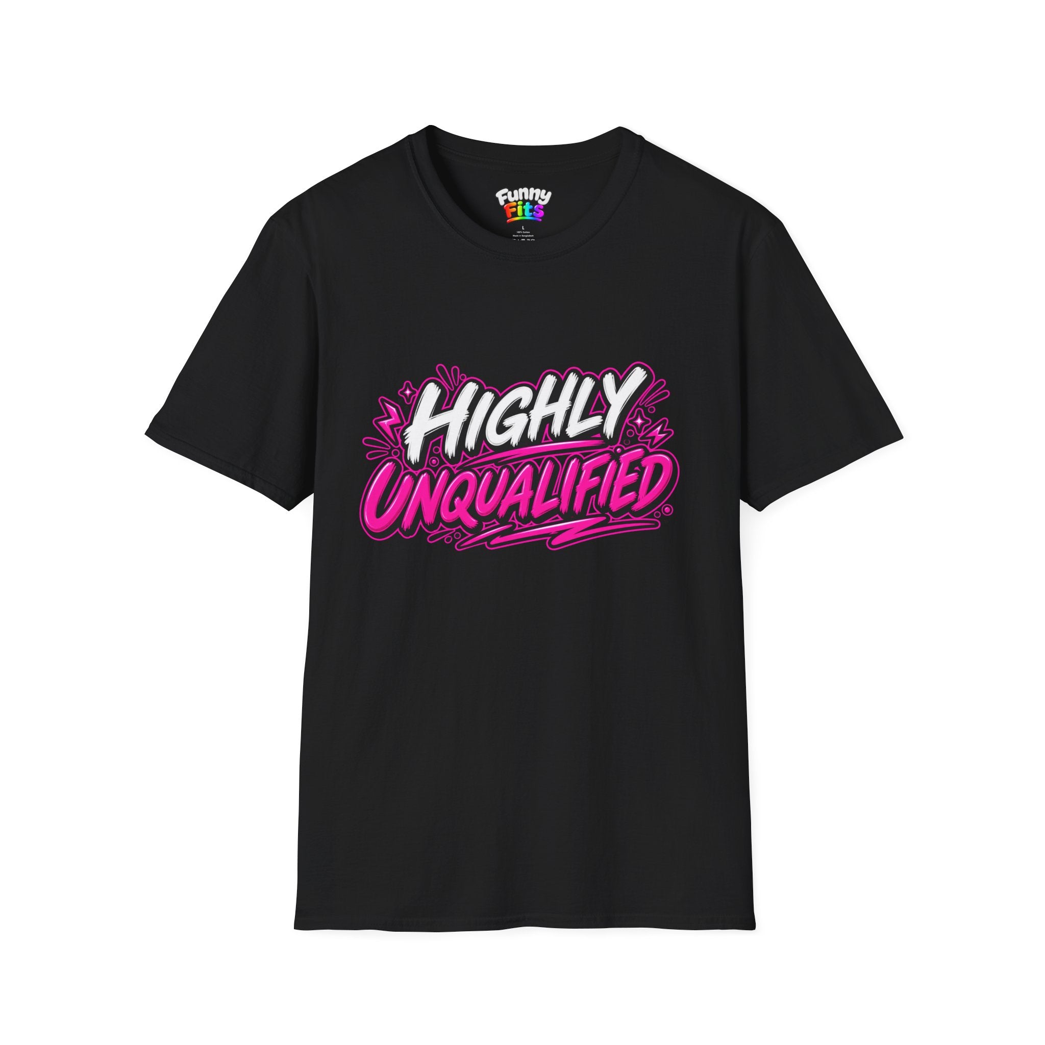 Highly Unqualified T-Shirt