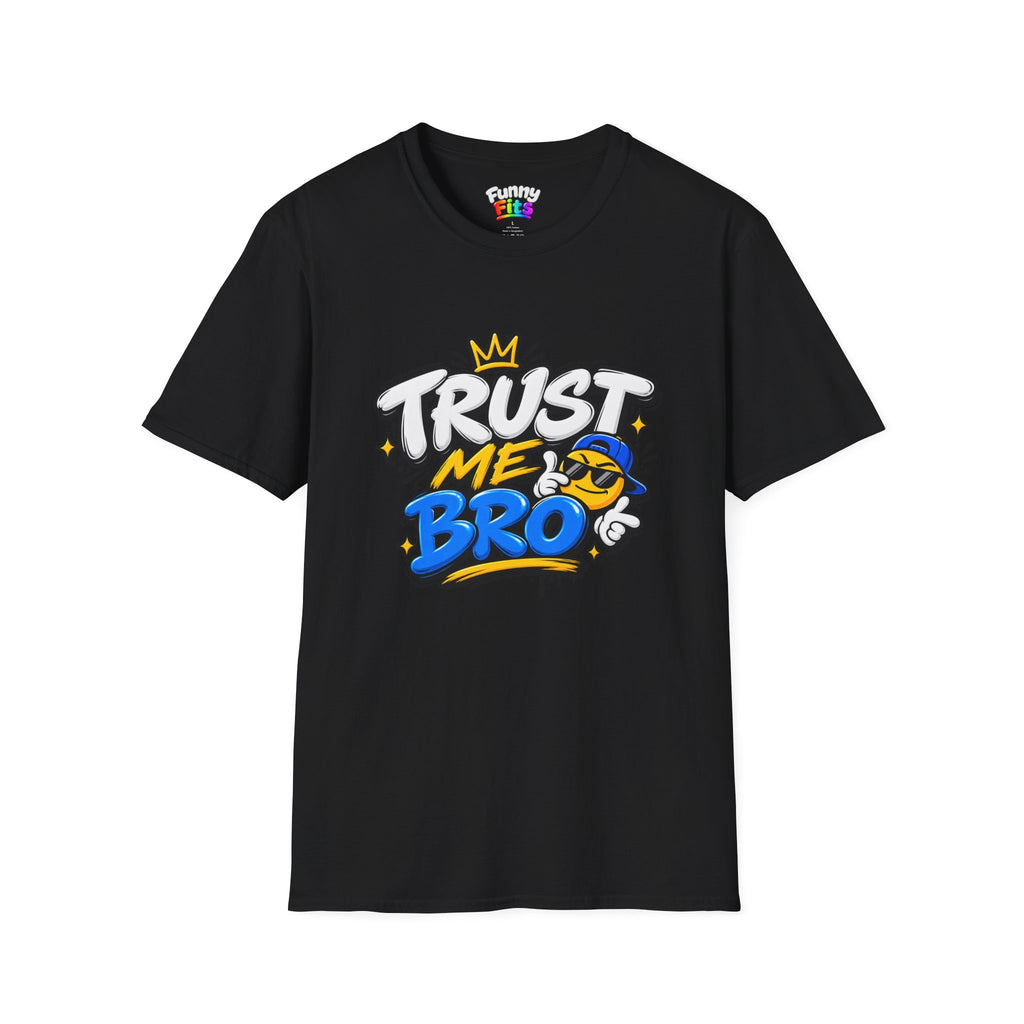 Trust me bro T-Shirt